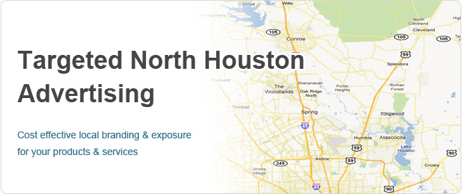 Targeted North Houston Advertising